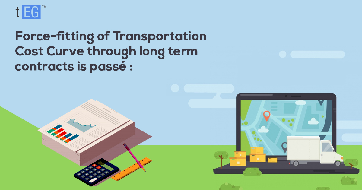 Force-fitting of transportation cost curve through long term contracts is passé: